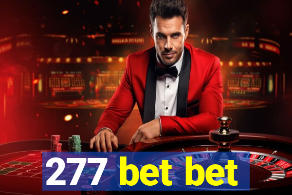 277 bet bet